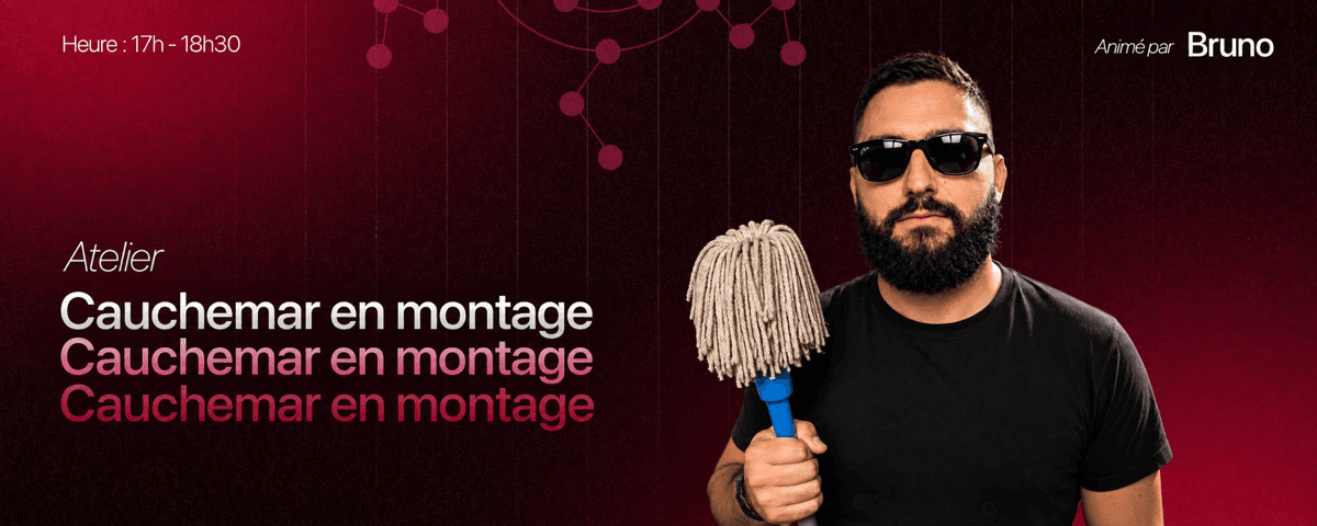 Affiche atelier Cauchemar en montage · Bruno. Atelier sur le sujet Décryptage de cas concrets animé par Bruno